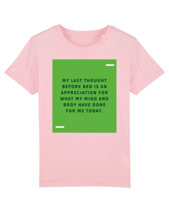 My last thought before bed is an appreciation for what my mind and body  Cotton Pink
