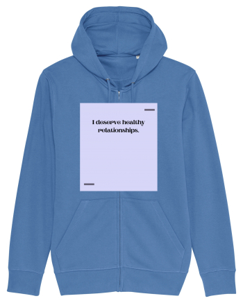 I deserve healthy relationships. Bright Blue