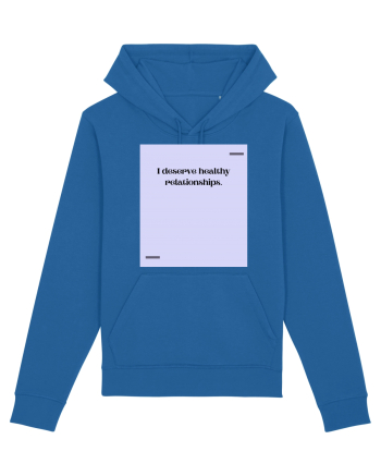 I deserve healthy relationships. Royal Blue