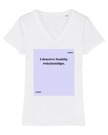 I deserve healthy relationships. White