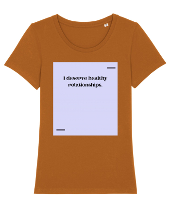 I deserve healthy relationships. Roasted Orange