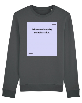 I deserve healthy relationships. Anthracite