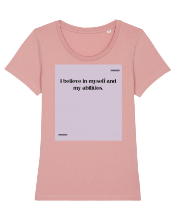 I believe in myself and my abilities. Canyon Pink