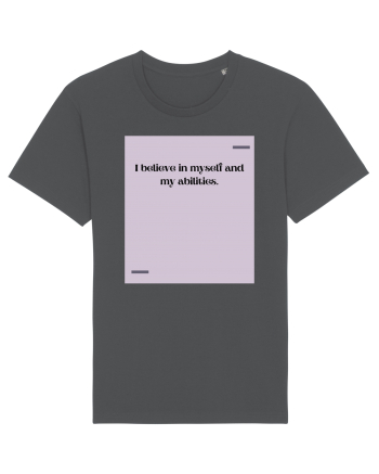 I believe in myself and my abilities. Anthracite