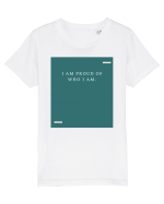 I am proud of who I am. Tricou mânecă scurtă  Copii Mini Creator