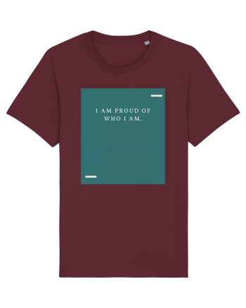 I am proud of who I am. Burgundy