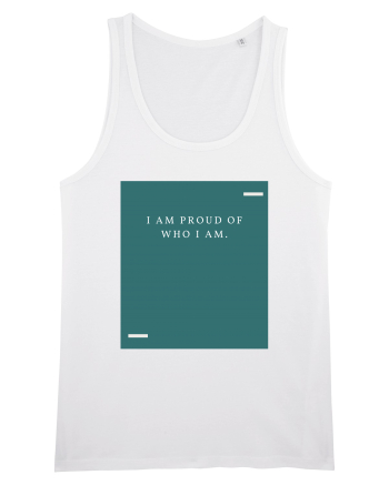 I am proud of who I am. White