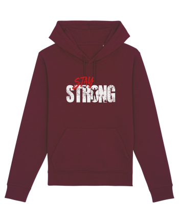 Stay strong Burgundy