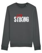 Stay strong Bluză mânecă lungă Unisex Rise