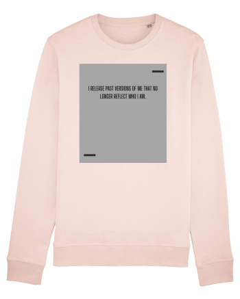 I release past versions of me that no longer reflect who I am. Candy Pink