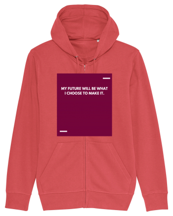 My future will be what I choose to make it. Carmine Red