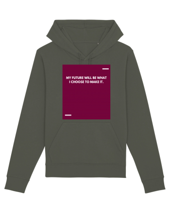 My future will be what I choose to make it. Khaki