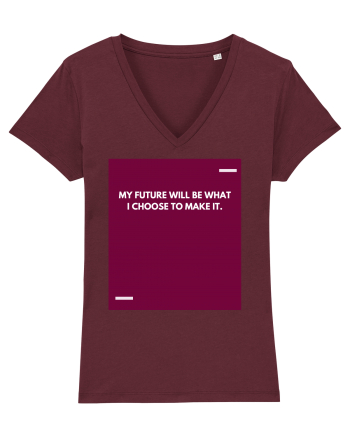 My future will be what I choose to make it. Burgundy