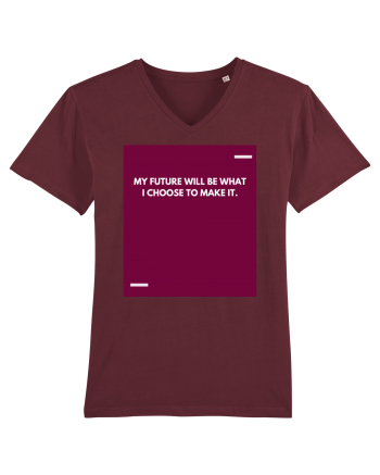 My future will be what I choose to make it. Burgundy