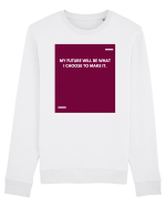 My future will be what I choose to make it. Bluză mânecă lungă Unisex Rise