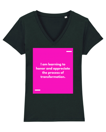 I am learning to honor and appreciate the process of transformation. Black
