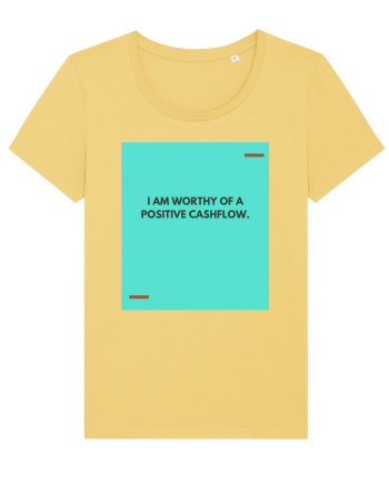I am worthy of a positive cashflow. Jojoba