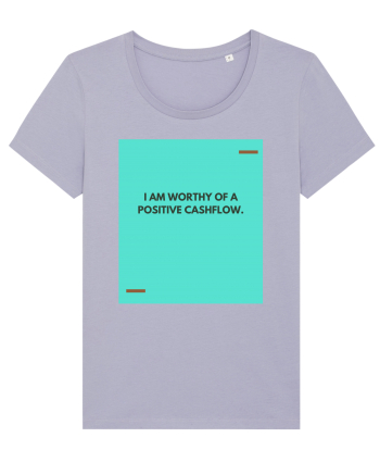 I am worthy of a positive cashflow. Lavender