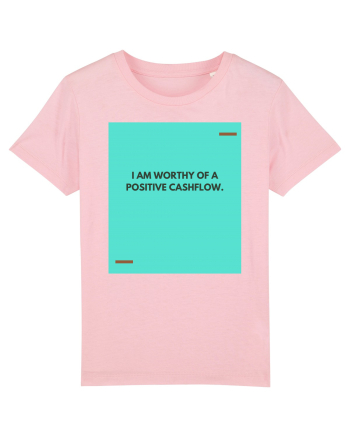 I am worthy of a positive cashflow. Cotton Pink