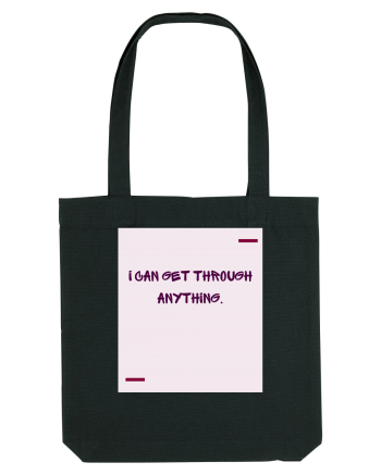 I can get through anything. Black