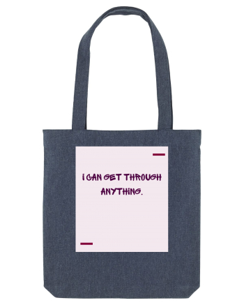 I can get through anything. Midnight Blue