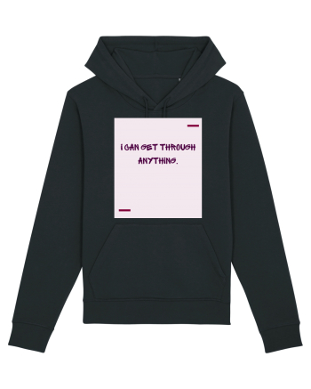 I can get through anything. Black