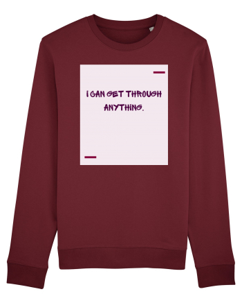 I can get through anything. Burgundy