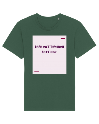 I can get through anything. Bottle Green