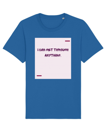 I can get through anything. Royal Blue