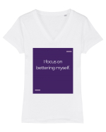 I focus on bettering myself. Tricou mânecă scurtă guler V Damă Evoker