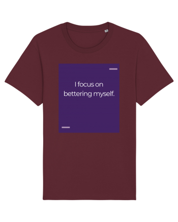 I focus on bettering myself. Burgundy