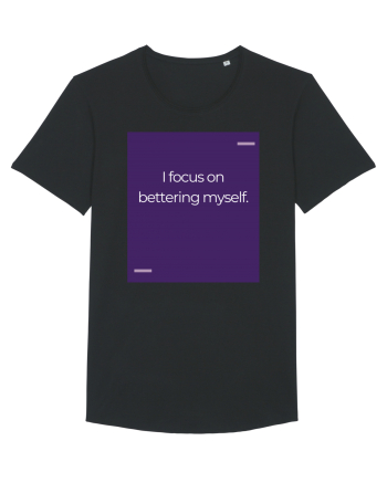 I focus on bettering myself. Black