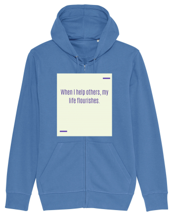 When I help others, my life flourishes. Bright Blue