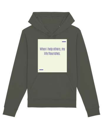 When I help others, my life flourishes. Khaki