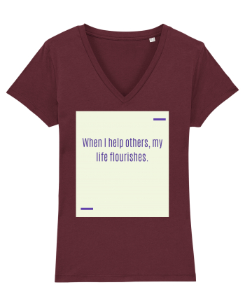 When I help others, my life flourishes. Burgundy