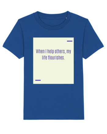 When I help others, my life flourishes. Majorelle Blue
