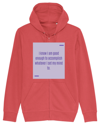 I know I am good enough to accomplish whatever I set my mind to. Carmine Red