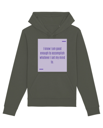 I know I am good enough to accomplish whatever I set my mind to. Khaki