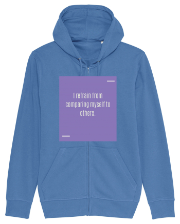 I refrain from comparing myself to others. Bright Blue