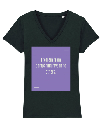 I refrain from comparing myself to others. Black