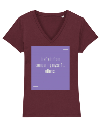 I refrain from comparing myself to others. Burgundy