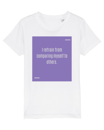 I refrain from comparing myself to others. White