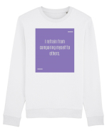 I refrain from comparing myself to others. Bluză mânecă lungă Unisex Rise