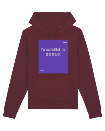I’ve decided that I am good enough. Burgundy
