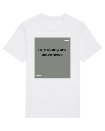 I am strong and determined. White