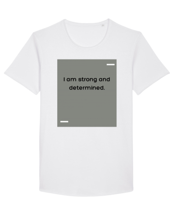 I am strong and determined. White