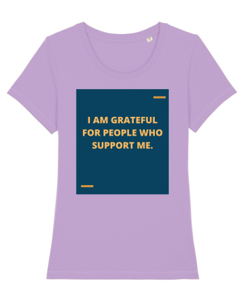 I am grateful for people who support me. Lavender Dawn