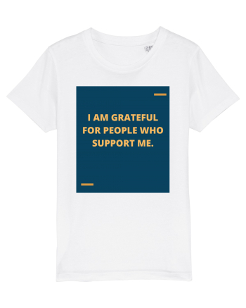 I am grateful for people who support me. White