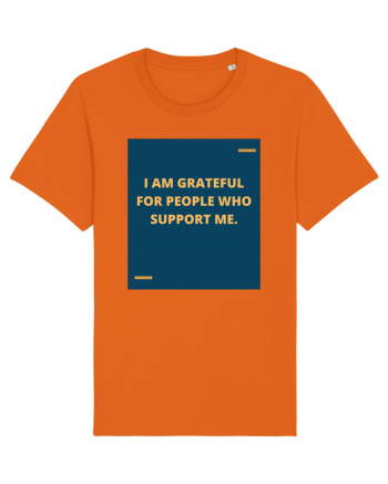 I am grateful for people who support me. Bright Orange