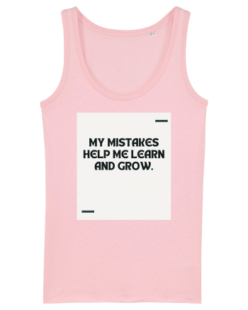 My mistakes help me learn and grow. Cotton Pink
